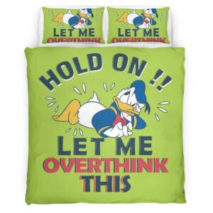 Hold on Let me Overthink This Donald Duck Duvet Cover